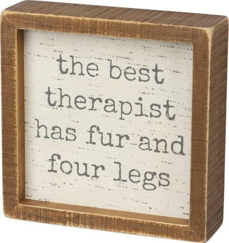Primitives by Kathy Best Therapist Has Fur and Four Legs - Box Sign