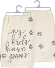 Load image into Gallery viewer, Primitives by Kathy My Kids Have Paws - Dish Towel