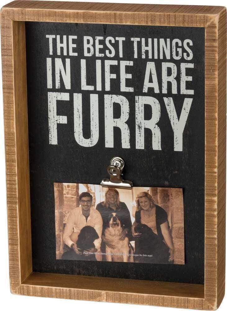 Primitives by Kathy The Best Things in Life are Furry - Picture Frame